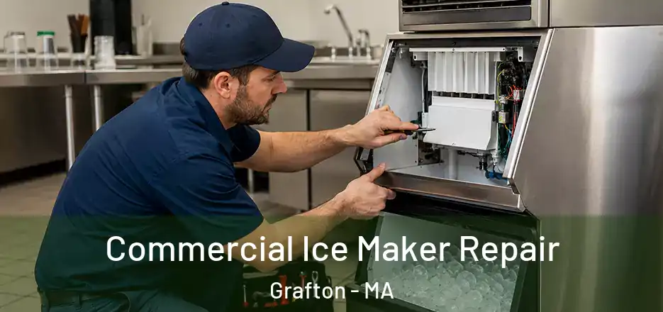 Commercial Ice Maker Repair Grafton - MA