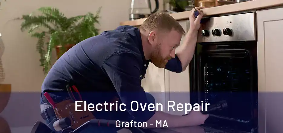  Electric Oven Repair Grafton - MA