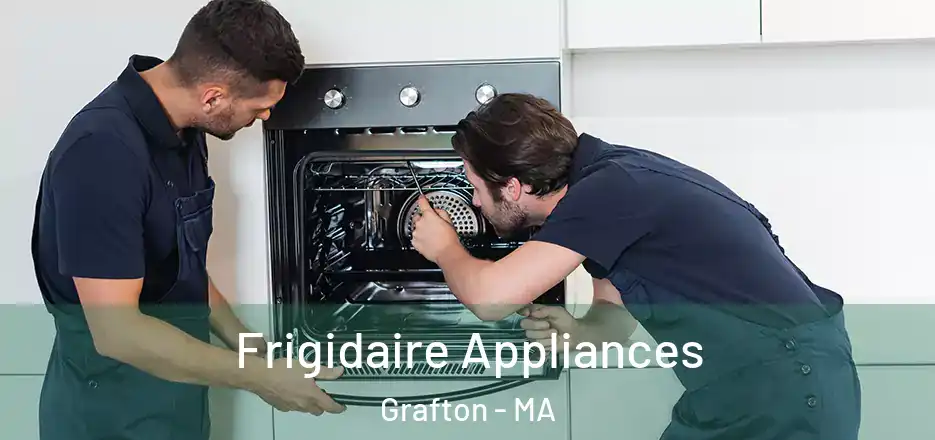 Frigidaire Appliances Grafton - MA
