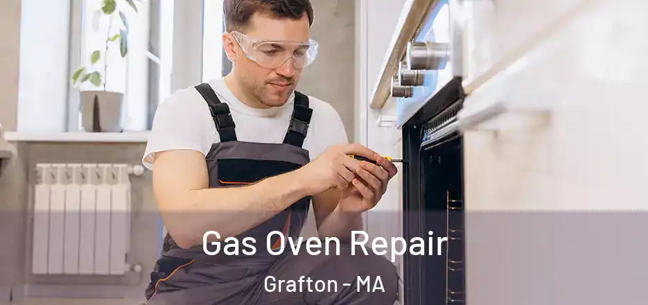  Gas Oven Repair Grafton - MA