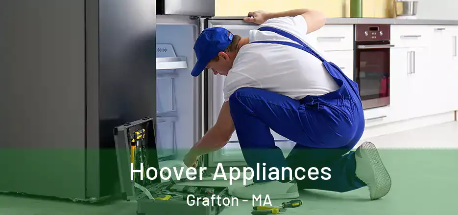 Hoover Appliances Grafton - MA
