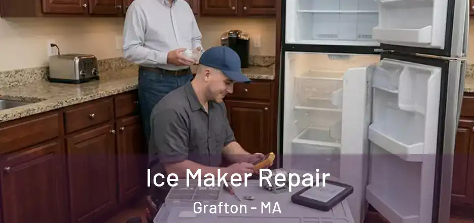 Ice Maker Repair Grafton - MA