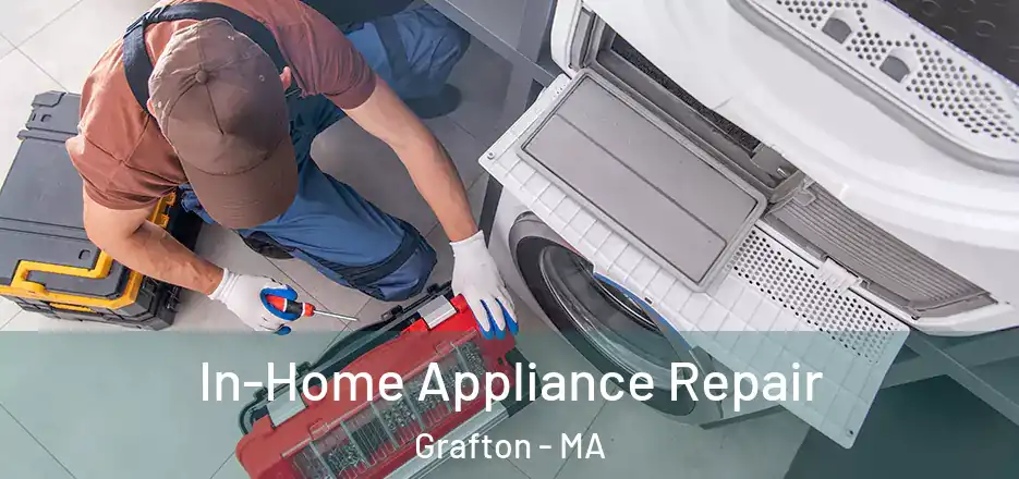  In-Home Appliance Repair Grafton - MA