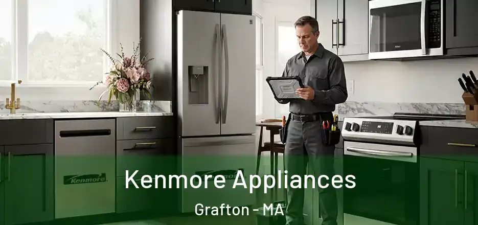 Kenmore Appliances Grafton - MA