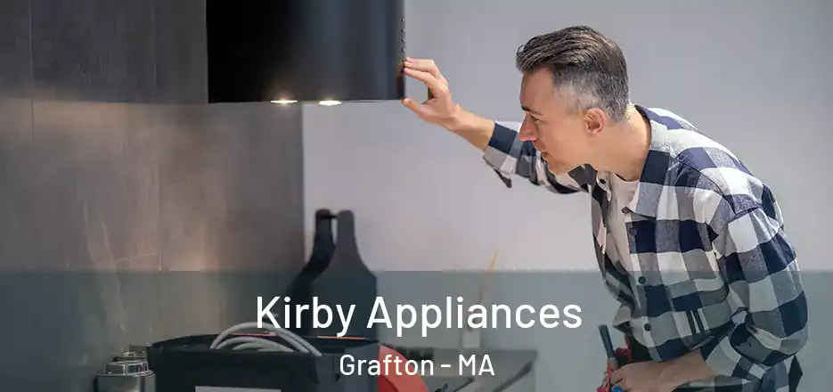 Kirby Appliances Grafton - MA