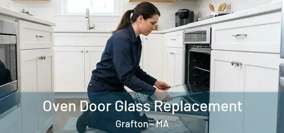 Oven Door Glass Replacement Grafton - MA