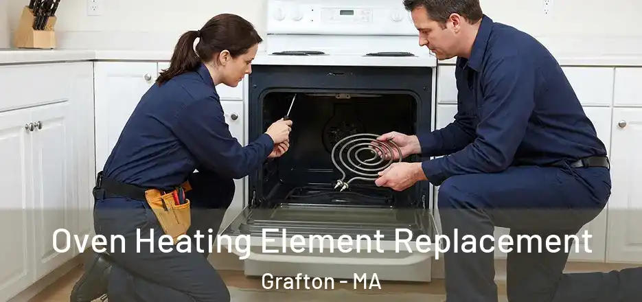 Oven Heating Element Replacement Grafton - MA