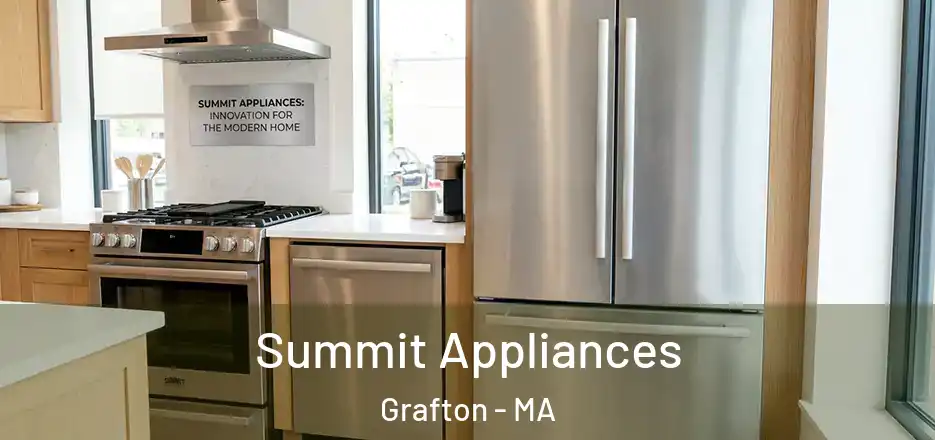  Summit Appliances Grafton - MA