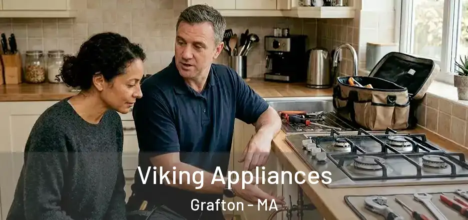 Viking Appliances Grafton - MA